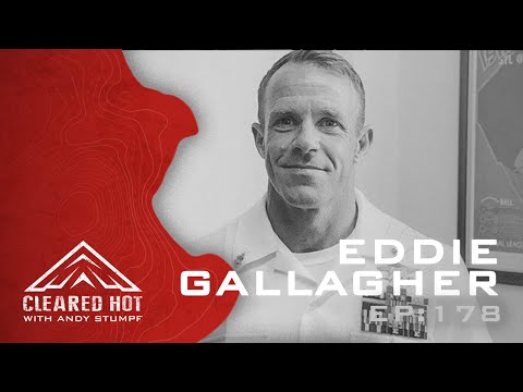 Cleared Hot Episode 178 - Eddie Gallagher