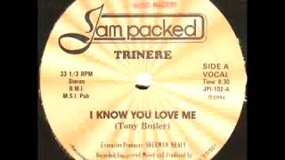 Trinere - I Know You Love Me (Rare Original Version)