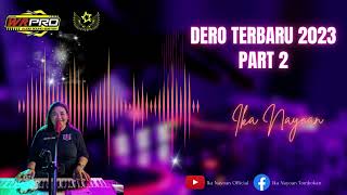 Download lagu Dero Terbaru Ika Nayoan Part 2 Tahun 2023 mp3 Download lagu Dero Terbaru Ika Nayoan Part 2 Tahun 2023 mp3