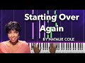 Starting Over Again by Natalie Cole piano cover + sheet music & lyrics