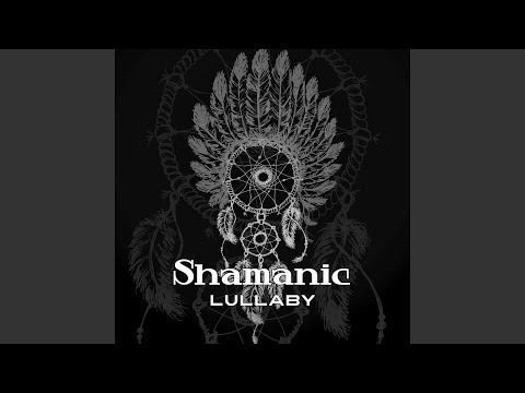 Shamanic Lullaby