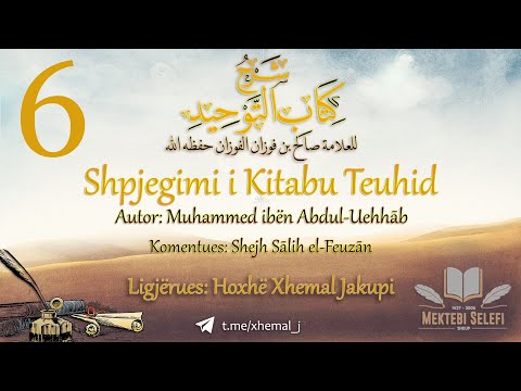 6/43 - Sqarimi i Teuhidit dhe deshmisë "La ilahe il-lAllah"