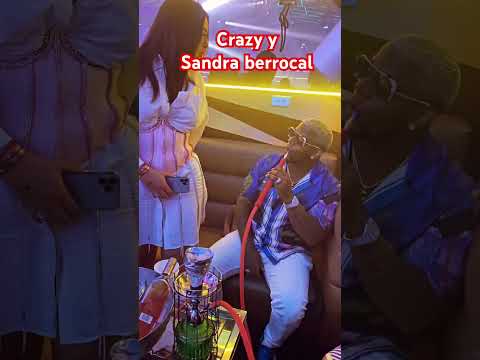 Crazy desaind y sandra berrocal