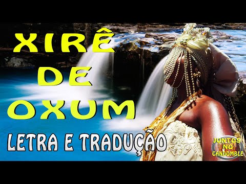 Cânticos do Orixá Oxum em Ketu com Letra yoruba e Tradução