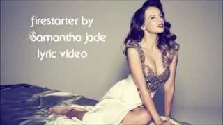 Firestarter - Samantha Jade (lyric video)