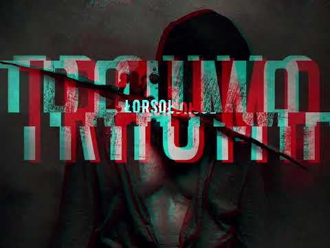 ŁORSOŁ- Trauma
