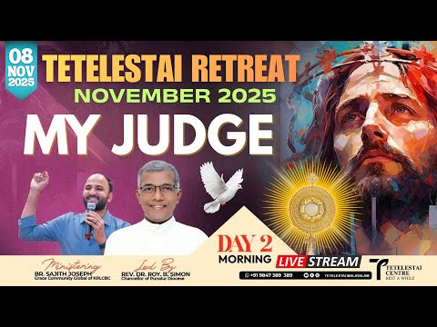 (2 COR 10:3,4,5) | TETELESTAI NOV RETREAT |DAY 2 | PART 1 | BR. SAJITH JOSEPH | 08 NOV 2025
