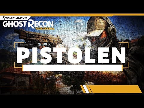 👻 Ghost Recon Wildlands PISTOLEN WAFFEN | Guide | Deutsch 👻