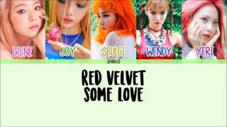 Red Velvet - Some Love [Han/Rom/Eng] Picture + Color Coded Lyrics