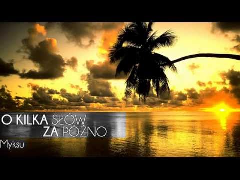 4. Myksu - Dzieliłem z Tobą przestrzeń (O Kilka Słów Za Późno)