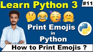 How to Print Emojis in Python, Emojis Unicode in Python,Python Tutorial for Beginners,Cyber Warriors