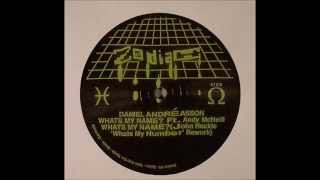 Daniel Andreasson - What's My Name? (John Heckle What's My Number Rework)
