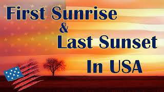 FIRST SUNRISE &amp; LAST SUNSET IN USA | GEOGRAPHY @TOPBrainGK