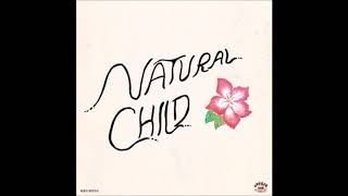 Natural Child - She Got a Mind