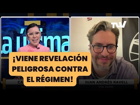 VIENE REVELACIÓN PELIGROSA CONTRA EL RÉGIMEN | La Última con Carla Angola y Juan Andrés Ravell