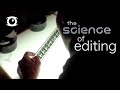 The Science Behind Film Editing