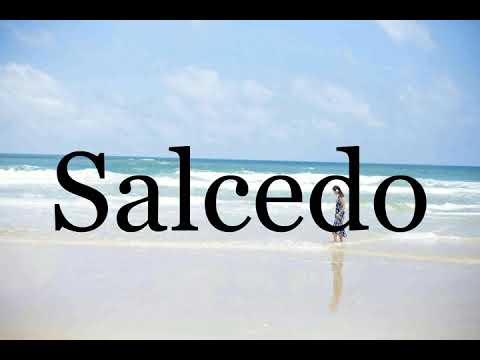 How To Pronounce Salcedo🌈🌈🌈🌈🌈🌈Pronunciation Of Salcedo