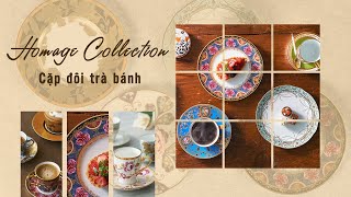 GIỚI THIỆU BỘ ĐÔI TÁCH TRÀ VÀ ĐĨA BÁNH HOMAGE COLLECTION