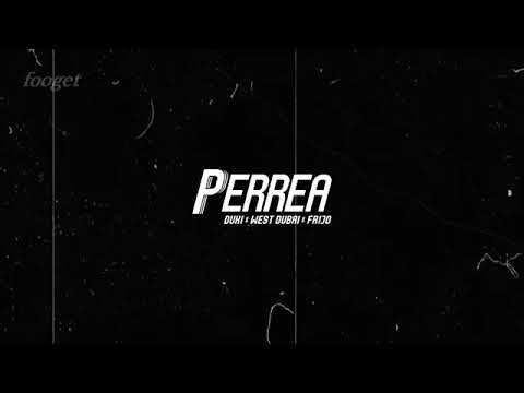 Duki x Frijo x West Dubai - Perrea (Adelanto)