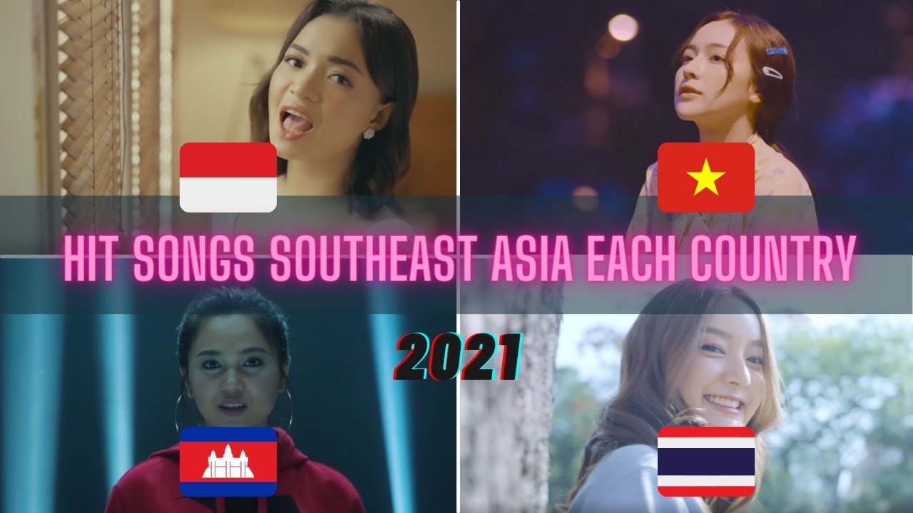 [2021] Hit songs Southeast Asia each countries | Indonesia - Vietnam - Cambodia - Thailand | Ep.3
