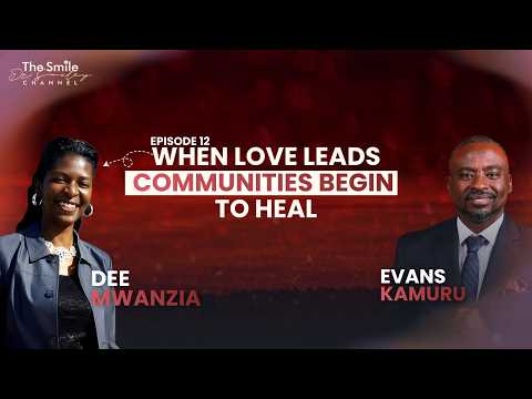 Dee Mwanzia | When Love Leads, Communities Heal | Love Day 2026 | Ep. 12