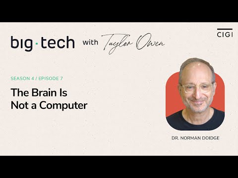 Big Tech - S04E07 - Norman Doidge The Brain Is Not a Computer