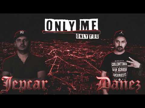 Jepcar - Only me, only you! (ft. Danez)