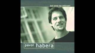 Pavol Habera - Kým pri mne spíš Pavol Habera - Kým pri mne spíš