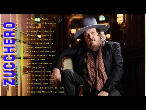 Zucchero 20 migliori successi   I Zucchero e le canzoni più belle   Canzoni Italiane 2022