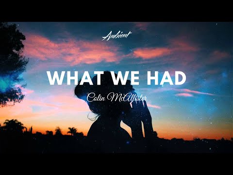Colin McAllister - What We Had