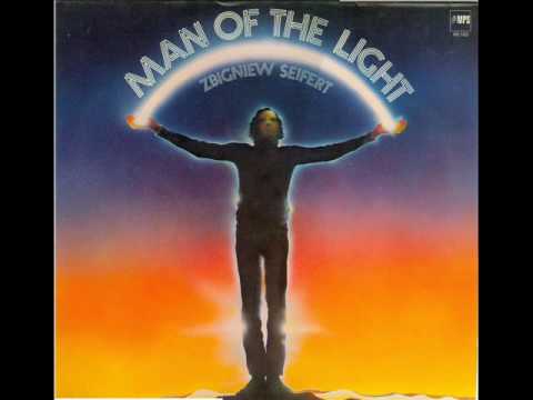 Zbigniew Seifert - Man of the light