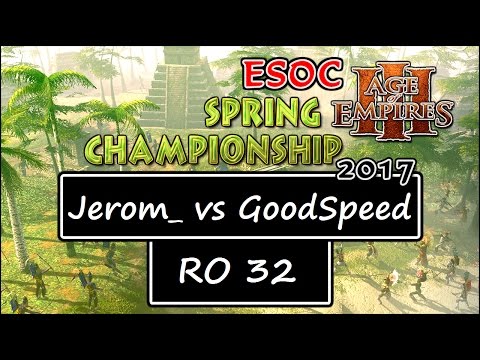 [AoE3] ESOC Spring Tournament — RO32: GoodSpeed vs Jerom_