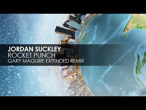 Jordan Suckley - Rocket Punch (Gary Maguire Extended Remix)