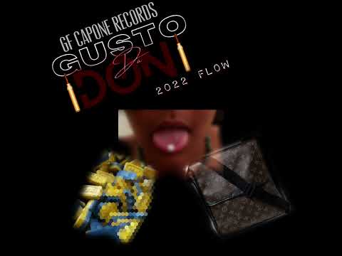 Gusto Da Don 2022 Flow