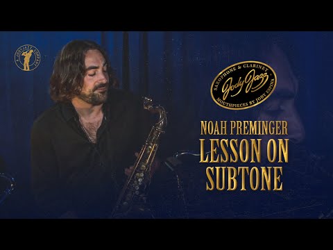 Noah Preminger - Lesson on Subtone (JodyJazz)