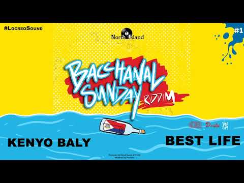 Kenyo Baly - Best Life (Bachannal Sunday Riddim) "2019 Soca" (Official Audio)