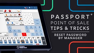 Passport POS Tips & Tricks: Reset Password by Manager