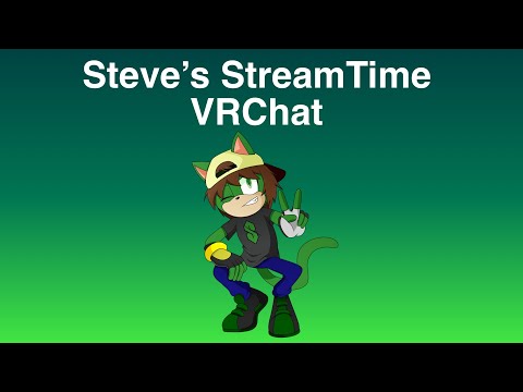 Steve's StreamTime #6: 1 Year VRChat Anniversary Celebration Stream!