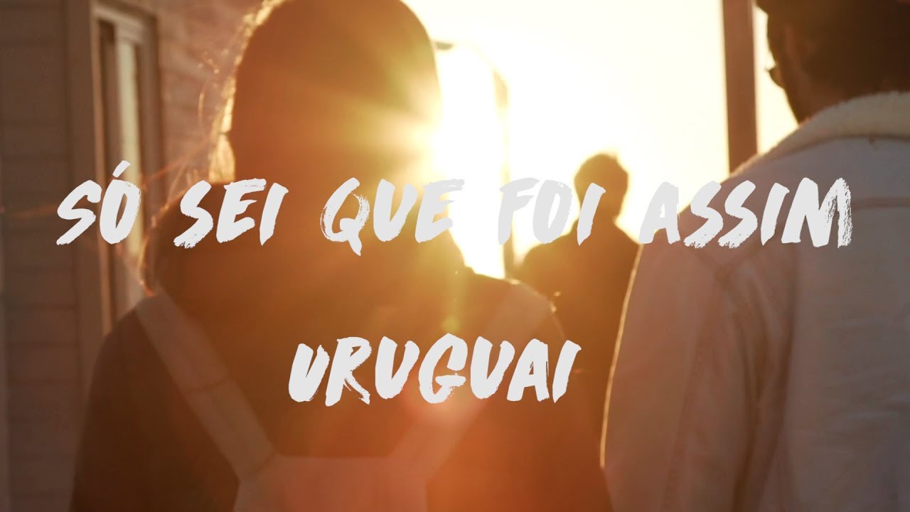 Punta del Este com Só sei que foi assim