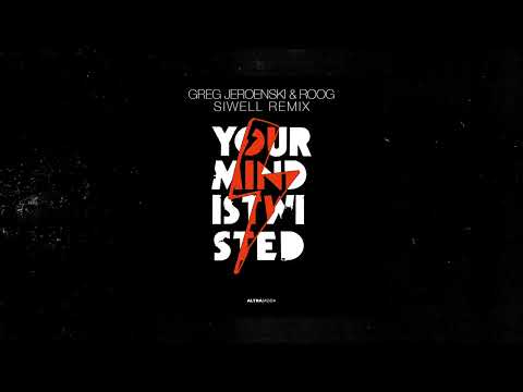 Greg, Jeroenski & Roog - Your Mind Is Twisted (Siwell Remix)