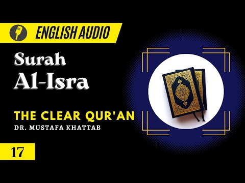 English Audio |  The Clear Qur'an | Surah 17:Al-Isra
