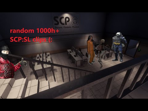 Random Big Scp Steam Community :: Video :: 1000h+ random scp:sl clips