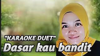 Download lagu DASAR KAU BANDIT (REMIX) | KARAOKE DUET BERSAMA RINDA SALIM mp3 Download lagu DASAR KAU BANDIT (REMIX) | KARAOKE DUET BERSAMA RINDA SALIM mp3