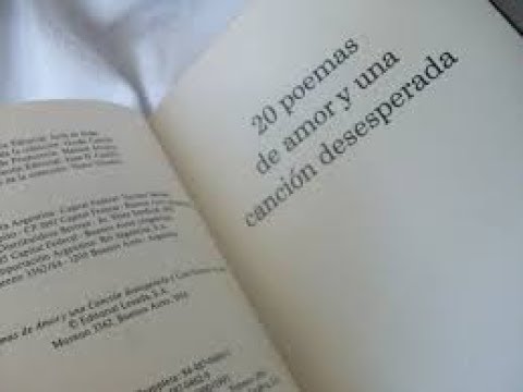 PABLO NERUDA. 20 POEMAS DE AMOR Y UNA CANCIÓN DESESPERADA