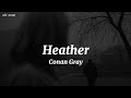 Heather - Conan Gray ( speed up ) lyrics