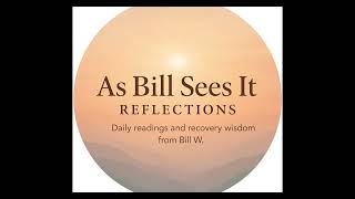 As Bill Sees It Reflections – Episode 1: The Meaning of Surrender
