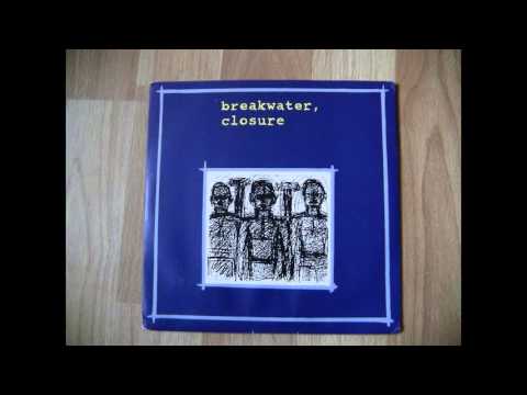 Breakwater / Closure - Split 7''