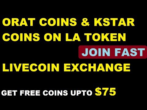 GET ORAT & KSTAR|LIVECOIN EXCHANGE|NEVER MISS EXCHANGE COINS