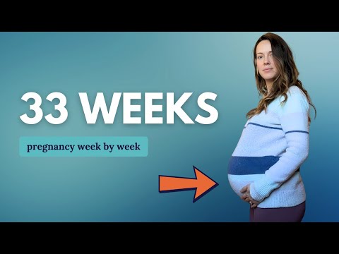 33 Weeks Pregnant 🤰 What to Expect: Changes for You & Baby Movement and Development