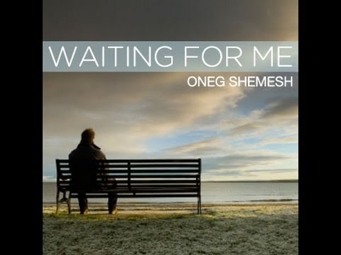 Indie Folk Music: Oneg Shemesh - Waiting For Me (Music Video)